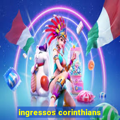 ingressos corinthians